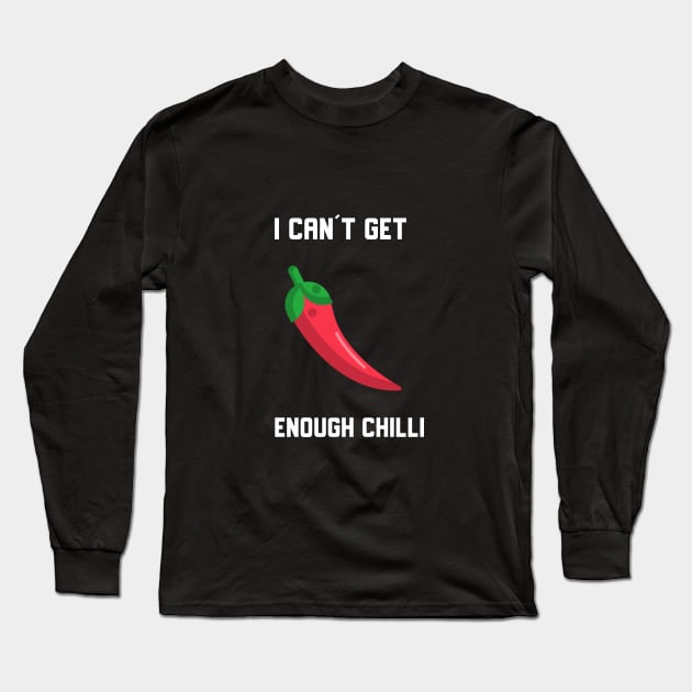 I Can´t Get Enough Chilli Long Sleeve T-Shirt by Epic Hikes